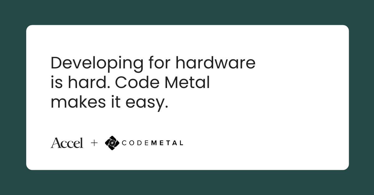 Our Investment in Code Metal: AI Development for Hardware, Defense, and Regulated Industries